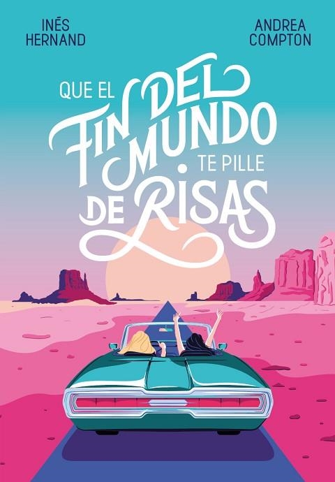 QUE EL FIN DEL MUNDO TE PILLE DE RISAS | 9788420434537 | COMPTON, ANDREA; HERNAND, INÉS | Llibreria Drac - Librería de Olot | Comprar libros en catalán y castellano online