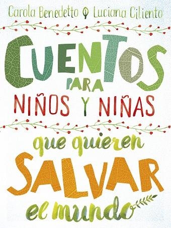 CUENTOS PARA NIÑOS Y NIÑAS QUE QUIEREN SALVAR EL MUNDO | 9788417736378 | BENEDETTO, CAROLA; CILIENTO, LUCIANA | Llibreria Drac - Librería de Olot | Comprar libros en catalán y castellano online