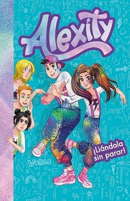 LIÁNDOLA SIN PARAR! (ALEXITY  2) | 9788417736859 | ALEXITY | Llibreria Drac - Llibreria d'Olot | Comprar llibres en català i castellà online