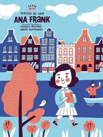 PEPITAS DE ORO. ANA FRANK | 9788448853914 | BUSTOS, MIGUEL; DOMÍNGUEZ, DAVID | Llibreria Drac - Librería de Olot | Comprar libros en catalán y castellano online