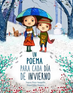 POEMA PARA CADA DÍA DE INVIERNO, UN | 9788448854164 | PÉREZ-SAUQUILLO, VANESA; DÍAZ, RAQUEL | Llibreria Drac - Librería de Olot | Comprar libros en catalán y castellano online