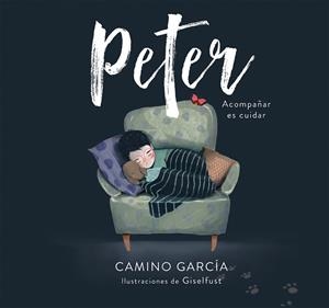 PETER | 9788417922214 | GARCIA, CAMINO | Llibreria Drac - Llibreria d'Olot | Comprar llibres en català i castellà online