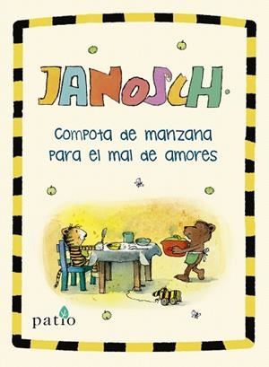 COMPOTA DE MANZANA PARA EL MAL DE AMORES | 9788417622992 | JANOSCH | Llibreria Drac - Llibreria d'Olot | Comprar llibres en català i castellà online