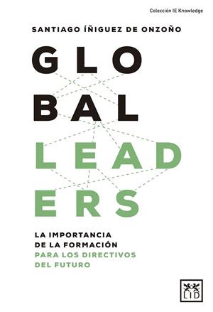 GLOBAL LEADERS | 9788417277956 | ÍÑIGUEZ DE ONZOÑO, SANTIAGO | Llibreria Drac - Librería de Olot | Comprar libros en catalán y castellano online