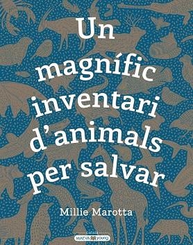 MAGNIFIC INVENTARI D'ANIMALS PER SALVAR, UN | 9788417708498 | MAROTTA, MILLIE | Llibreria Drac - Librería de Olot | Comprar libros en catalán y castellano online