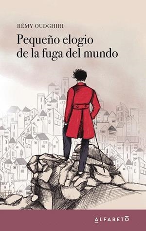 PEQUEÑO ELOGIO DE LA FUGA DEL MUNDO | 9788417951009 | OUDGHIRI, RÉMY | Llibreria Drac - Librería de Olot | Comprar libros en catalán y castellano online