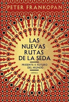 NUEVAS RUTAS DE LA SEDA, LAS | 9788491991458 | FRANKOPAN, PETER | Llibreria Drac - Librería de Olot | Comprar libros en catalán y castellano online