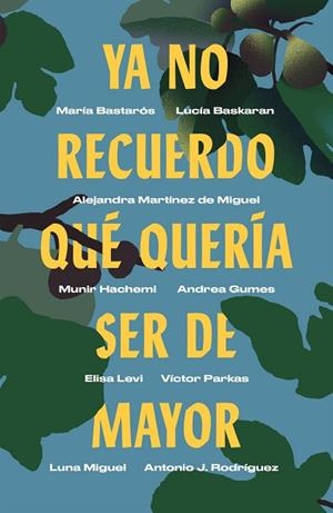 YA NO RECUERDO QUÉ QUERÍA SER DE MAYOR | 9788499987750 | AA.DD. | Llibreria Drac - Llibreria d'Olot | Comprar llibres en català i castellà online