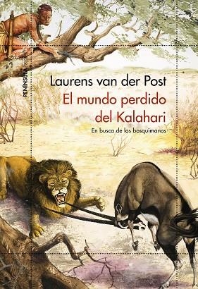 MUNDO PERDIDO DEL KALAHARI, EL | 9788499428550 | VAN DER POST, LAURENS | Llibreria Drac - Librería de Olot | Comprar libros en catalán y castellano online