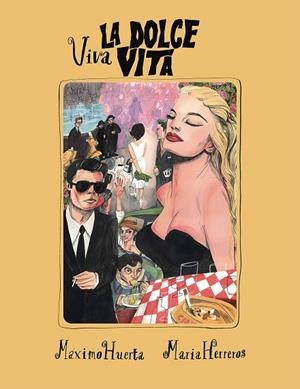 VIVA LA DOLCE VITA | 9788417858421 | HUERTA, MÁXIMO; HERREROS, MARIA | Llibreria Drac - Librería de Olot | Comprar libros en catalán y castellano online