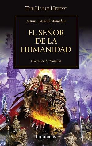 SEÑOR DE LA HUMANIDAD, EL (THE HORUS HERESY 41) | 9788445006337 | AA.DD. | Llibreria Drac - Librería de Olot | Comprar libros en catalán y castellano online