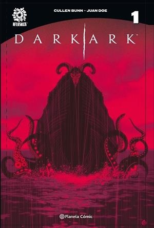 DARK ARK Nº 01 | 9788491737407 | BUNN, CULLEN; DOE, JUAN | Llibreria Drac - Librería de Olot | Comprar libros en catalán y castellano online