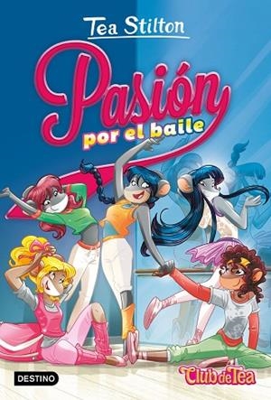 PASIÓN POR EL BAILE (TEA STILTON VIDA EN RATFORD 32) | 9788408198789 | STILTON, TEA | Llibreria Drac - Llibreria d'Olot | Comprar llibres en català i castellà online
