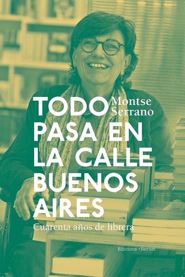 TODO PASA EN LA CALLE BUENOS AIRES | 9788409106585 | SERRANO, MONTSE | Llibreria Drac - Librería de Olot | Comprar libros en catalán y castellano online