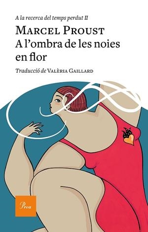 A L'OMBRA DE LES NOIES EN FLOR (A LA RECERCA DEL TEMPS PERDUT 2) | 9788475887982 | PROUST, MARCEL | Llibreria Drac - Llibreria d'Olot | Comprar llibres en català i castellà online