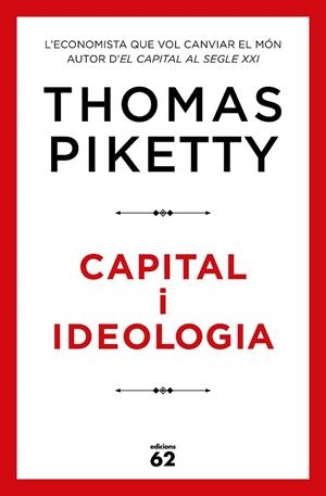CAPITAL I IDEOLOGIA | 9788429778045 | PIKETTY, THOMAS | Llibreria Drac - Librería de Olot | Comprar libros en catalán y castellano online