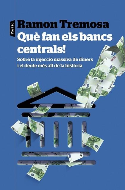 QUÈ FAN ELS BANCS CENTRALS! | 9788498094541 | TREMOSA, RAMON | Llibreria Drac - Llibreria d'Olot | Comprar llibres en català i castellà online