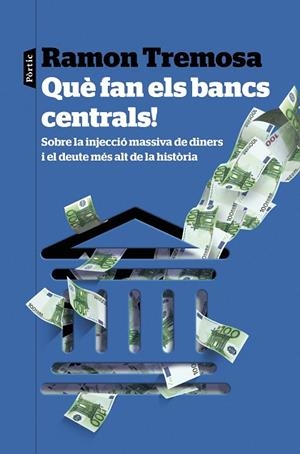 QUÈ FAN ELS BANCS CENTRALS! | 9788498094541 | TREMOSA, RAMON | Llibreria Drac - Librería de Olot | Comprar libros en catalán y castellano online