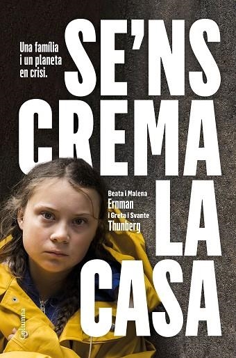 SE'NS CREMA LA CASA | 9788466425902 | THUNBERG, GRETA; EMMAN, MALENA; EMMA, BEATA; THUNBERG, SVANTE | Llibreria Drac - Librería de Olot | Comprar libros en catalán y castellano online