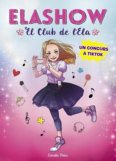 CONCURS A TIKTOK, UN (ELASHOW 1) | 9788491379300 | MARTÍNEZ, ELAIA | Llibreria Drac - Librería de Olot | Comprar libros en catalán y castellano online