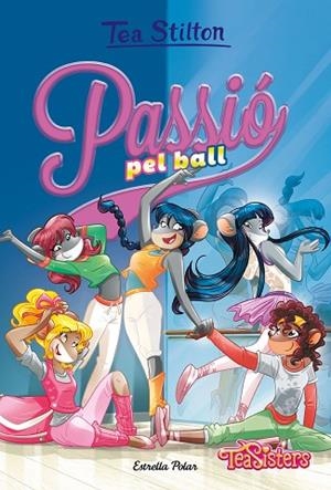 PASSIÓ PEL BALL (AVENTURES A RATFORD 32) | 9788491379256 | STILTON, TEA | Llibreria Drac - Llibreria d'Olot | Comprar llibres en català i castellà online