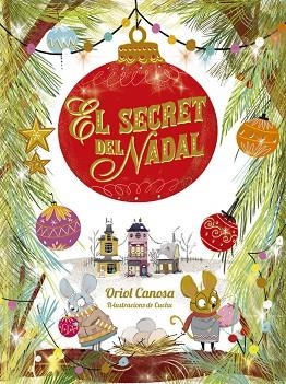 SECRET DE NADAL, EL | 9788424665746 | CANOSA, ORIOL; CUCHU (IL·LUSTR.) | Llibreria Drac - Llibreria d'Olot | Comprar llibres en català i castellà online