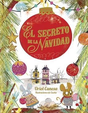 SECRETO DE NAVIDAD, EL | 9788424665753 | CANOSA, ORIOL; CUCHU (IL·LUSTR.) | Llibreria Drac - Llibreria d'Olot | Comprar llibres en català i castellà online