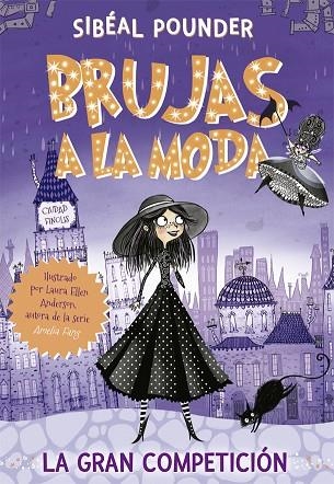 GRAN COMPETICIÓN, LA (BRUJAS A LA MODA 1) | 9788424665821 | POUNDER, SIBÉAL | Llibreria Drac - Librería de Olot | Comprar libros en catalán y castellano online