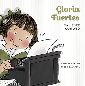 GLORIA FUERTES | 9788424665296 | CEREZO, NATÀLIA; CALAFELL, ROSER (IL·LUSTR.) | Llibreria Drac - Librería de Olot | Comprar libros en catalán y castellano online