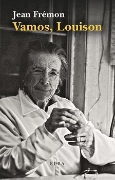VAMOS, LOUISON | 9788494796678 | FRÉMON, JEAN | Llibreria Drac - Librería de Olot | Comprar libros en catalán y castellano online
