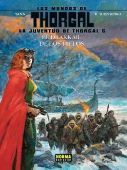 DRAKKAR DE LOS HIELOS, EL (LA JUVENTUD DE THORGAL 6) | 9788467939583 | YANN, SURZHENKO | Llibreria Drac - Librería de Olot | Comprar libros en catalán y castellano online
