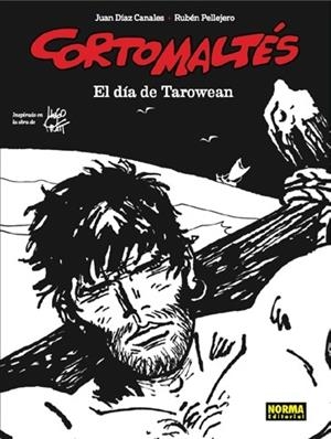 CORTO MALTÉS: EL DÍA DE TAROWEAN (BN) | 9788467938203 | DIAZ, JUAN; PELLEJERO, RUBEN | Llibreria Drac - Llibreria d'Olot | Comprar llibres en català i castellà online