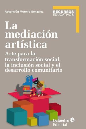 MEDIACIÓN ARTÍSTICA, LA | 9788499218854 | MORENO GONZÁLEZ, ASCENSIÓN | Llibreria Drac - Llibreria d'Olot | Comprar llibres en català i castellà online