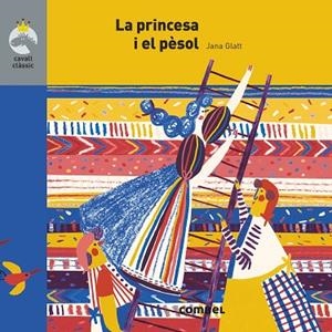PRINCESA I EL PESOL, LA  | 9788491015352 | GLATT, JANA | Llibreria Drac - Librería de Olot | Comprar libros en catalán y castellano online