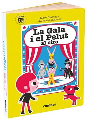 GALA I EL PELUT AL CIRC, LA | 9788491014997 | CLAMENS, MARC; JAMMES, LAURENCE | Llibreria Drac - Librería de Olot | Comprar libros en catalán y castellano online