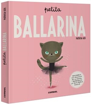PETITA BALLARINA | 9788491015017 | GEIS, PATRICIA | Llibreria Drac - Librería de Olot | Comprar libros en catalán y castellano online