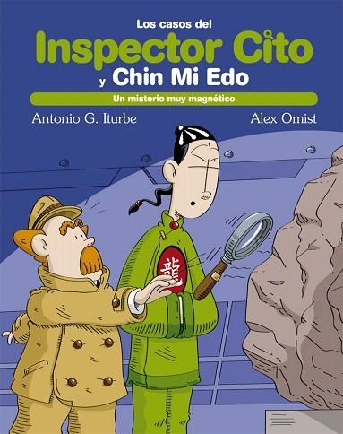 UN MISTERIO MUY MAGNÉTICO (INSPECTOR CITO Y CHIN MI EDO) | 9788468308432 | GONZÁLEZ, ANTONIO | Llibreria Drac - Librería de Olot | Comprar libros en catalán y castellano online