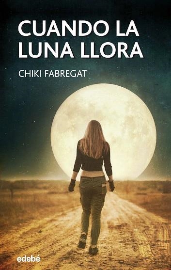 CUANDO LA LUNA LLORA (PERISCOPIO 113) | 9788468345444 | FABREGAT, ESPERANZA | Llibreria Drac - Librería de Olot | Comprar libros en catalán y castellano online