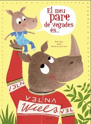 MEU PARE DE VEGADES ES, EL | 9788447940318 | VAN GENECHTEN, GUIDO | Llibreria Drac - Librería de Olot | Comprar libros en catalán y castellano online