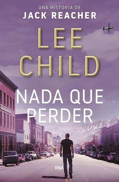 NADA QUE PERDER | 9788490568903 | CHILD, LEE | Llibreria Drac - Librería de Olot | Comprar libros en catalán y castellano online