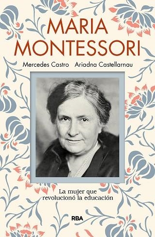 MARÍA MONTESSORI | 9788491873440 | CASTELLARNAU, ARIADNA; CASTRO, MERCEDES | Llibreria Drac - Llibreria d'Olot | Comprar llibres en català i castellà online
