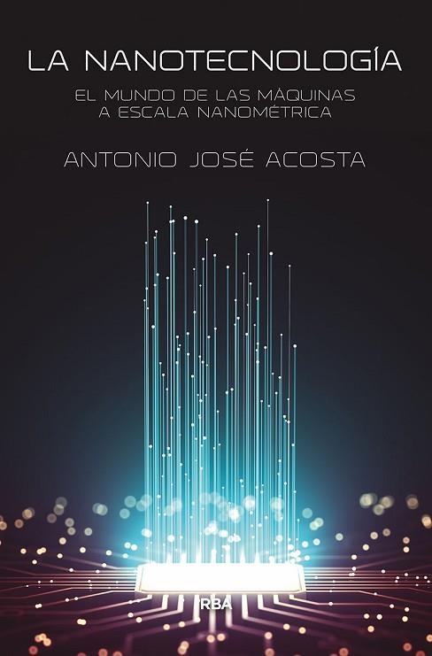 NANOTECNOLOGÍA, LA | 9788491875086 | ACOSTA, ANTONIO JOSE | Llibreria Drac - Librería de Olot | Comprar libros en catalán y castellano online
