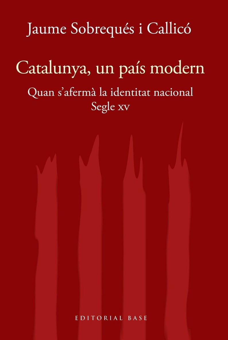 CATALUNYA, UN PAÍS MODERN. QUAN S'AFERMÀ LA IDENTITAT NACIONAL AL SEGLE XV | 9788417759414 | SOBREQUÉS, JAUME | Llibreria Drac - Librería de Olot | Comprar libros en catalán y castellano online