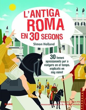 ANTIGA ROMA EN 30 SEGONS, L' | 9788417757625 | HOLLAND, SIMON | Llibreria Drac - Librería de Olot | Comprar libros en catalán y castellano online