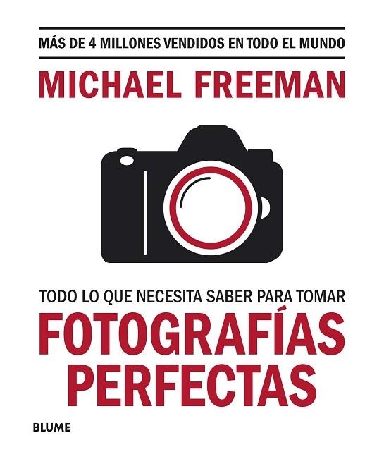 TODO LO QUE NECESITAS SABER PARA TOMAR FOTOGRAFÍAS PERFECTAS | 9788417757816 | FREEMAN, MICHAEL | Llibreria Drac - Llibreria d'Olot | Comprar llibres en català i castellà online