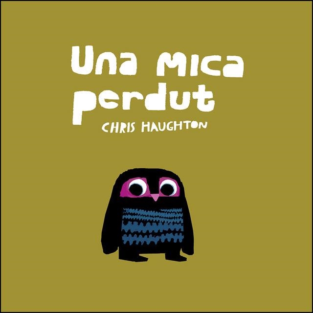 MICA PERDUT, UNA | 9788417673185 | HAUGHTON, CHRIS | Llibreria Drac - Librería de Olot | Comprar libros en catalán y castellano online