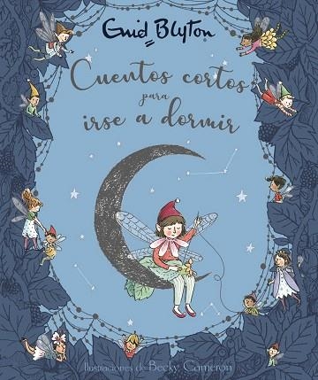 ENID BLYTON. CUENTOS CORTOS PARA IRSE A DORMIR | 9788469626863 | BLYTON, ENID | Llibreria Drac - Librería de Olot | Comprar libros en catalán y castellano online