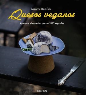 QUESOS VEGANOS | 9788441541900 | BONIFACE, MAXIME | Llibreria Drac - Llibreria d'Olot | Comprar llibres en català i castellà online
