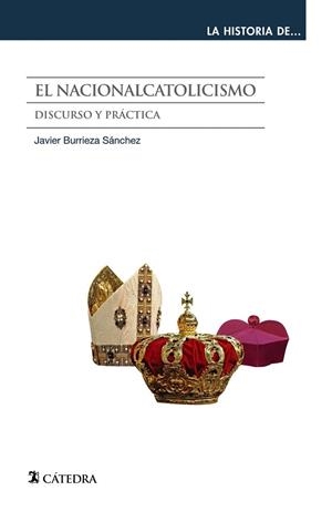 NACIONALCATOLICISMO, EL | 9788437640563 | BURRIEZA, JAVIER | Llibreria Drac - Llibreria d'Olot | Comprar llibres en català i castellà online