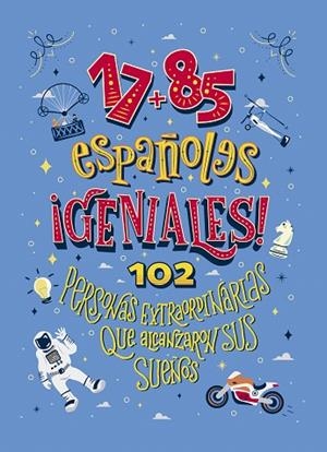 17+85 ESPAÑOLES GENIALES | 9788409137145 | AA.DD. | Llibreria Drac - Llibreria d'Olot | Comprar llibres en català i castellà online